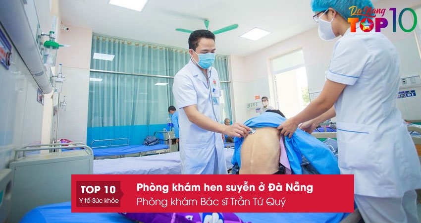 Top phòng mạch hen suyễn ngơi nghỉ Đà nẵng uy tÍn nhất Top phòng khám hen suyễn sống Đà nẵng uy tÍn nhất