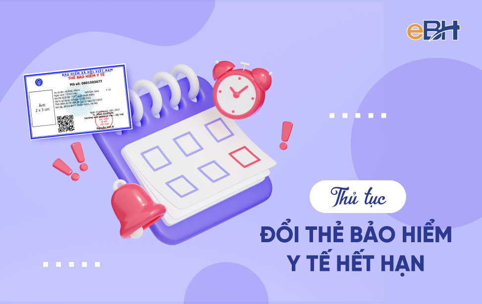 Thủ tục đổi thẻ bảo hiểm y tế hết hạn như vậy nào Thủ tục đổi thẻ bảo hiểm y tế không còn hạn như thế nào