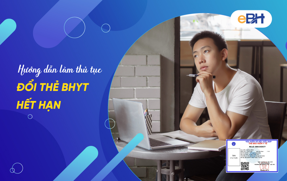 Hướng dẫn làm giấy tờ thủ tục đổi thẻ bảo hiểm y tế hết hạn Hướng dẫn làm giấy tờ thủ tục đổi thẻ bảo hiểm y tế hết hạn