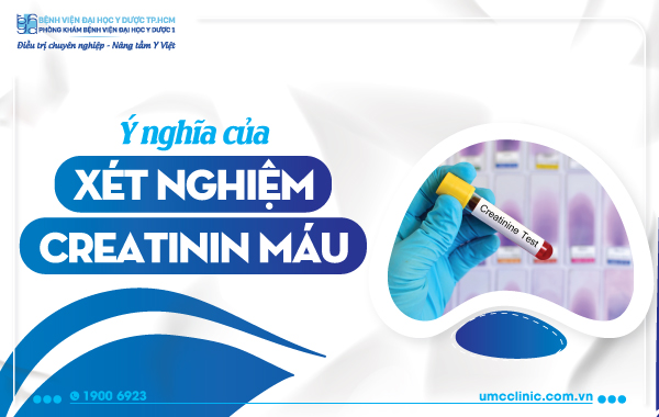 Ý nghĩa của xét nghiệm creatinin máu Ý nghĩa của xét nghiệm creatinin máu