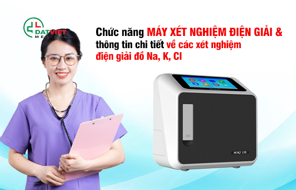 Chức năng đồ vật xét nghiệm năng lượng điện giải u thông tin chi tiết về những xét nghiệm năng lượng điện giải thứ na k cl Chức năng sản phẩm công nghệ xét nghiệm năng lượng điện giải u thông tin cụ thể về những xét nghiệm điện giải trang bị na k cl